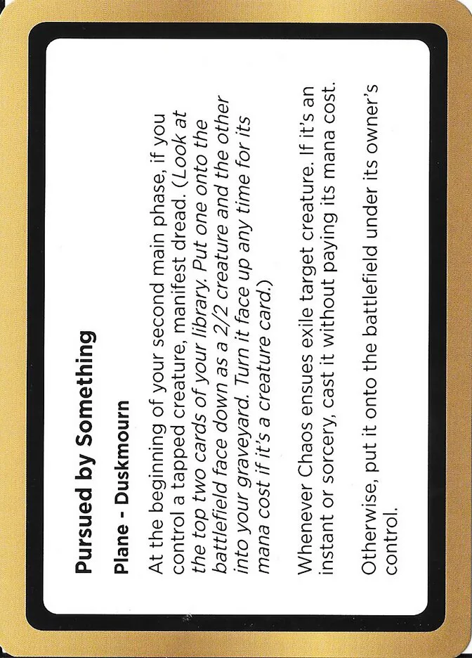 Pursued by Something